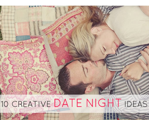 10 Creative Date Night Ideas 