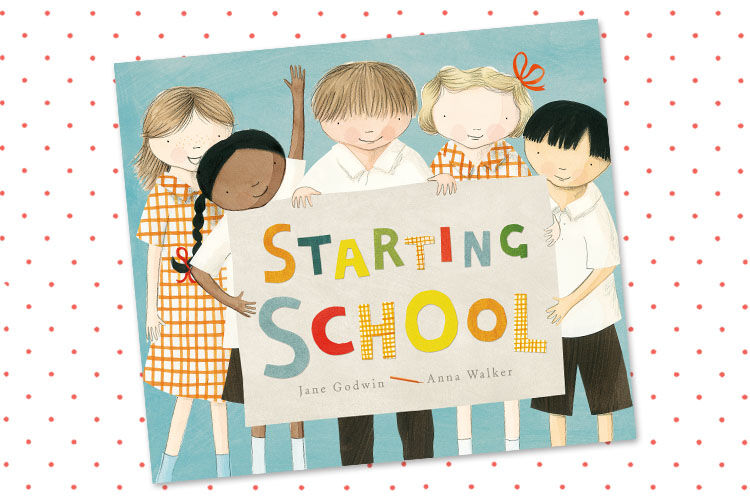 Starting School by Anna Walker