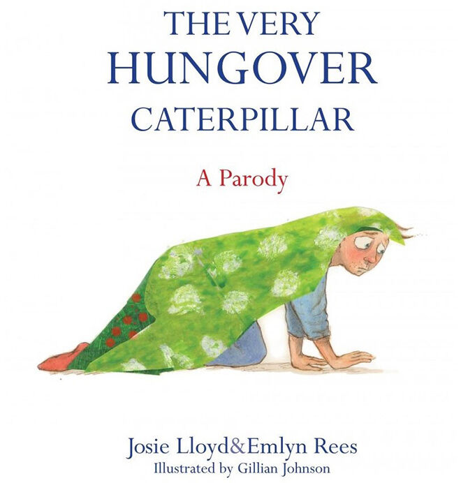 Libri per bambini per adulti: The Very Hungover Caterpillar