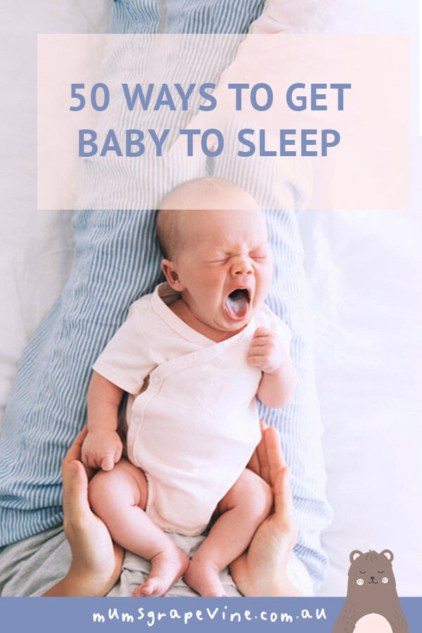 50 WAYS to get baby to sleep Mum's Grapevine