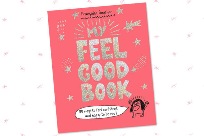 My Feel Good Book by Francoize Boucher